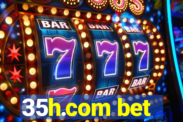 35h.com bet